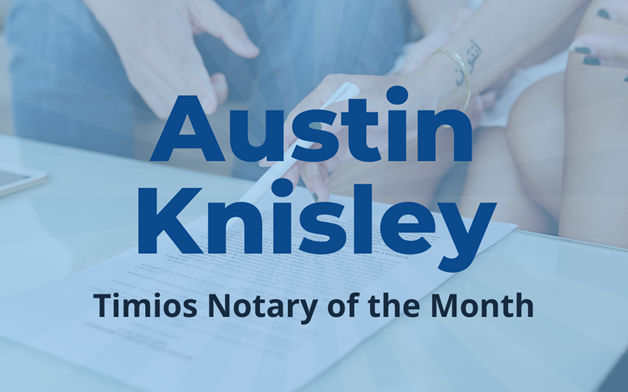 Austin Knisley: Timios Notary of the Month